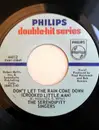7inch Vinyl Single - The Serendipity Singers - Don't Let The Rain Come Down / Beans In My Ears