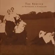 The Service - IN NONSENSE IS STRENGTH