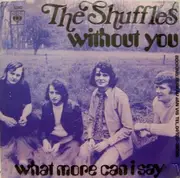 7inch Vinyl Single - The Shuffles - Without You