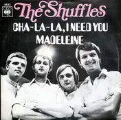 The Shuffles - Cha-La-La, I Need You
