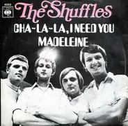 The Shuffles - Cha-La-La, I Need You