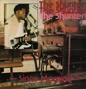 LP - The Shunters - Since Morning
