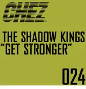 The Shadow Kings - Get Stronger