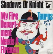 7inch Vinyl Single - The Shadows Of Knight - My Fire Department Needs A Fireman