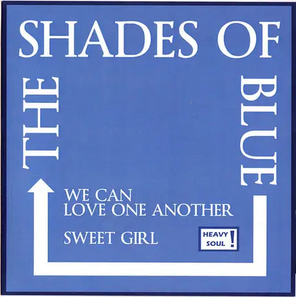 The Shades Of Blue - We Can Love One Another / Sweet Girl