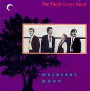The Shady Grove Band - Mulberry Moon