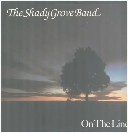 The Shady Grove Band - On the Line