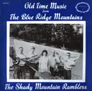 LP - The Shady Mountain Ramblers - Old Time Music From The Blue Ridge Mountains