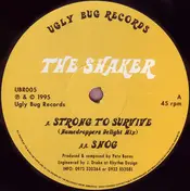 The Shaker - Strong To Survive / Snog
