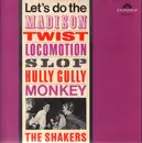 LP - The Shakers - The Shakers - Let's Do The Madison, Twist, Locomotion, Slop, Hully Gully, Monkey - Mono