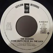 The Shakers - Some Guys Have All The Luck