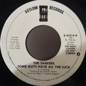 Shakers - Some Guys Have All The Luck