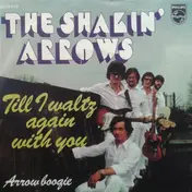 The Shakin' Arrows - Till I Waltz Again With You / Arrow Boogie