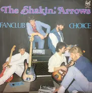 The Shakin' Arrows - Fanclub Choice