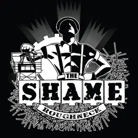 The Shame - Roughneck