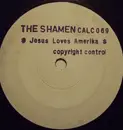 7'' - The Shamen - Jesus Loves Amerika / Darkness in Zion