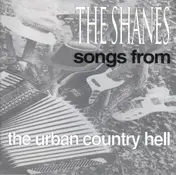 The Shanes - Songs from the Urban Country Hell