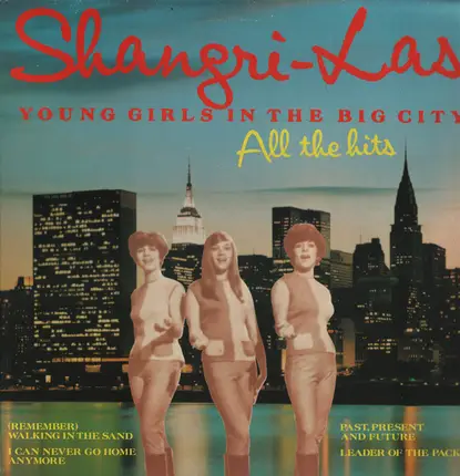 The Shangri-Las - Young Girls In The Big City: All The Hits