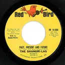 7inch Vinyl Single - The Shangri-Las - Past, Present And Future