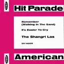 7inch Vinyl Single - The Shangri-Las - Remember (Walking In The Sand) / It's Easier To Cry