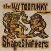 7inch Vinyl Single - The Shape Shifters - Word 2 Yer Mudda-Ship - Translucent Orange