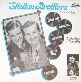 The Shelton Brothers - Bob And Joe - Collection Of Song Hits