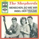 7inch Vinyl Single - The Shepherds - Menschen, So Wie Wir (I'll Never Find Another You) / Insel Der Träume (Island Of Dreams)