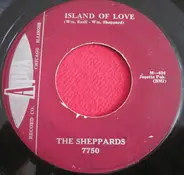 The Sheppards - Island Of Love / Never Felt This Way Before