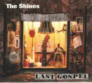 The Shines - Last Gospel