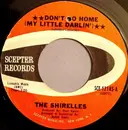 7inch Vinyl Single - The Shirelles - Don't Go Home (My Little Darlin')