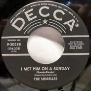 The Shirelles - I Met Him On A Sunday (Ronde-Ronde)