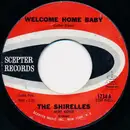 7inch Vinyl Single - The Shirelles - Welcome Home Baby / Mama, Here Comes The Bride