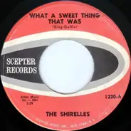 The Shirelles - What A Sweet Thing That Was / A Thing Of The Past