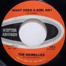 7inch Vinyl Single - The Shirelles - What Does A Girl Do?