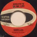 7inch Vinyl Single - The Shirelles - Dedicated To The One I Love / Look A Here Baby