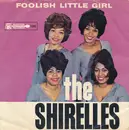 7inch Vinyl Single - The Shirelles - Foolish Little Girl / Not For All The Money In The World
