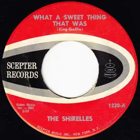 The Shirelles - What A Sweet Thing That Was / A Thing Of The Past