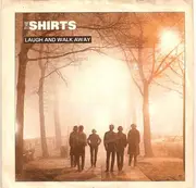 7inch Vinyl Single - The Shirts - Laugh And Walk Away