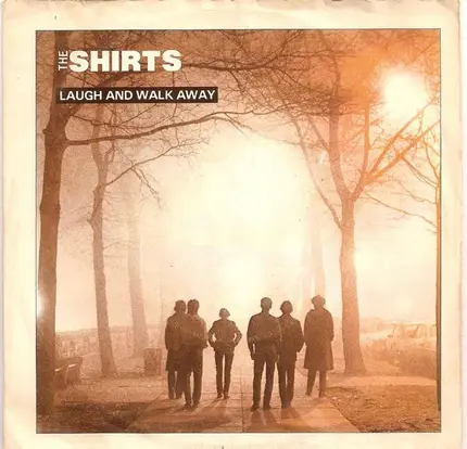 The Shirts - Laugh And Walk Away