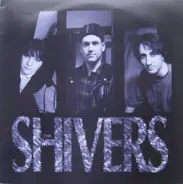 The Shivers - Gone