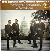 The Shorb Brothers - Washington's Ambassadors Of Sacred Song