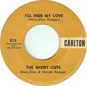 Short Cuts - I'll Hide My Love