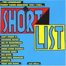 CD - The Shortlist - ...The Legendary Funny Cider Sessions 1981/1983...