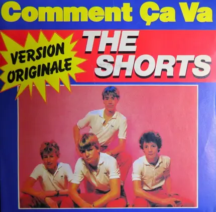 The Shorts - comment ca va