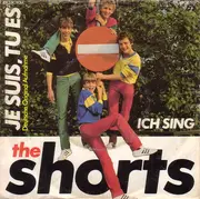 7inch Vinyl Single - The Shorts - Je Suis, Tu Es