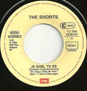 7inch Vinyl Single - The Shorts - Je Suis, Tu Es