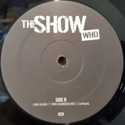 The Show - Watchin' Me / Who