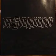 The Showdown - Temptation Come My Way