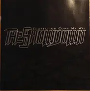 The Showdown - Temptation Come My Way