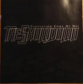 The Showdown - Temptation Come My Way